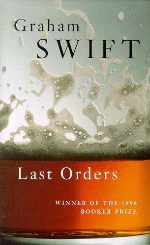 Last Orders - Graham Swift