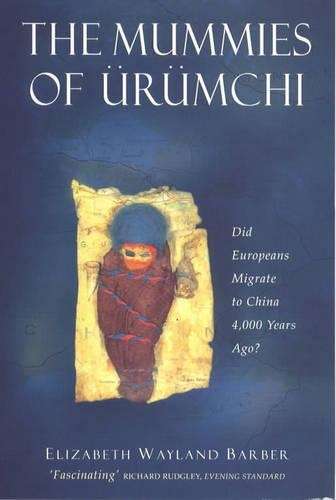 The Mummies of Urumchi - BARBER,EW