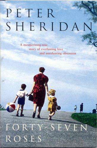 Forty-seven Roses - Peter Sheridan