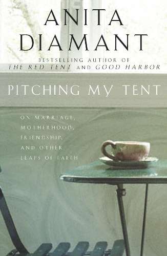 Pitching My Tent - Anita Diamant