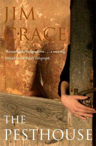 The Pesthouse - Jim Crace
