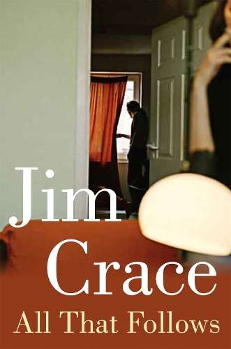 All That Follows - Jim Crace