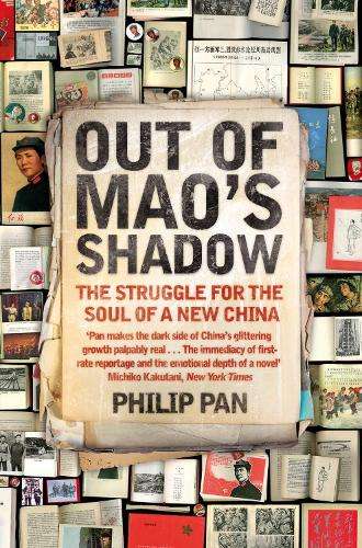 Out of Mao's Shadow - Philip Pan