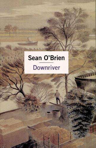 Downriver - Sean O'Brien