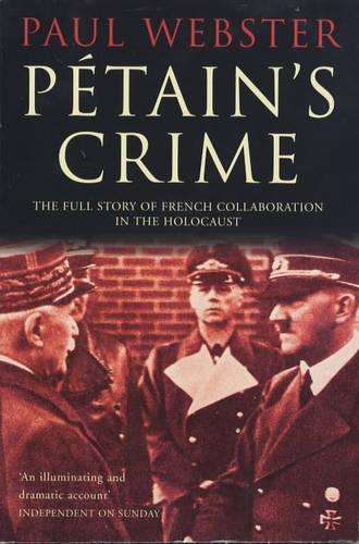 Petain's Crime - Paul Webster