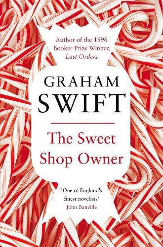 The Sweet Shop Owner - Graham Swift