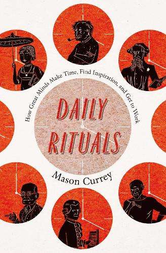 Daily Rituals - Mason Currey