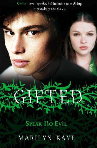 Gifted: Speak No Evil - Marilyn Kaye