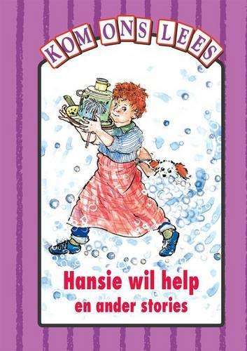 Hansie Wil Help En Ander Stories - Pers Vlak : Gr 3: Reader - OXFORD-KOMONSLEES