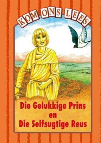 Die Gelukkige Prins En Die Selfsugtige Reus - Oranje Vlak - OXFORD-KOMONSLEES