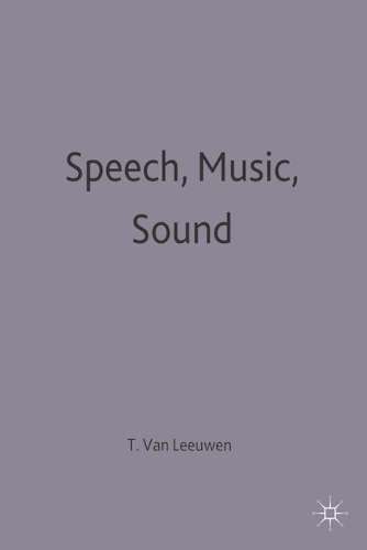 Speech Music Sound - Theo Van Leeuwen