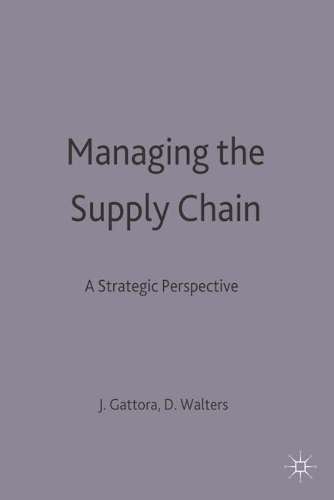 Managing the Supply Chain - John Gattorna