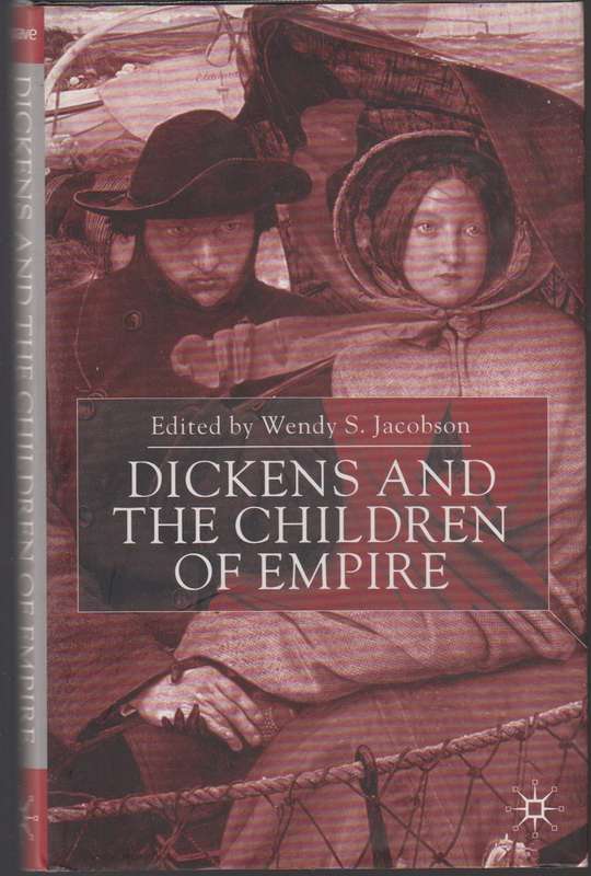 Dickens and the children of empire - Wendy S.jacobson