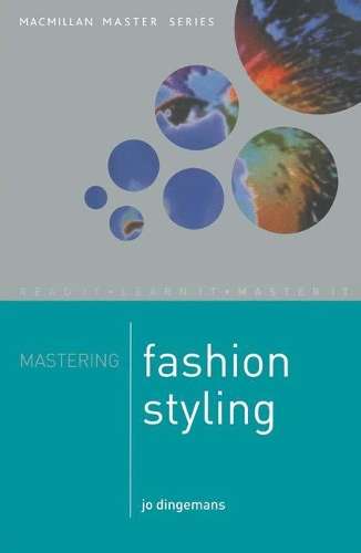 Mastering Fashion styling - Jo Dingemanns