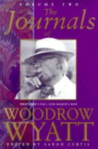 The Journals of Woodrow Wyatt: v. 2 - Woodrow Wyatt