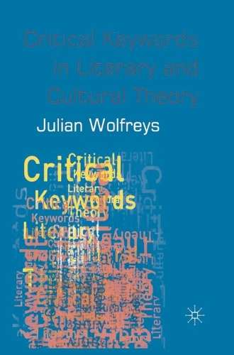 Critical Keywords in Literary and Cultural Theory - Julian Wolfreys