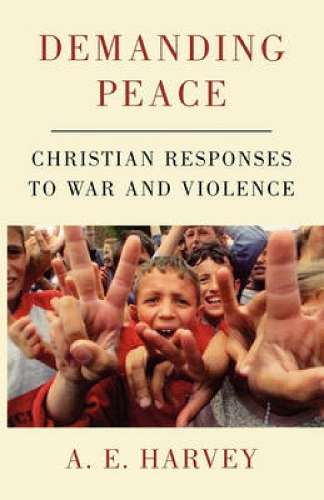 Demanding Peace - A. E. Harvey