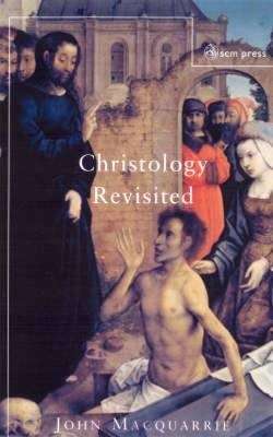 Christology Revisited - John Macquarrie