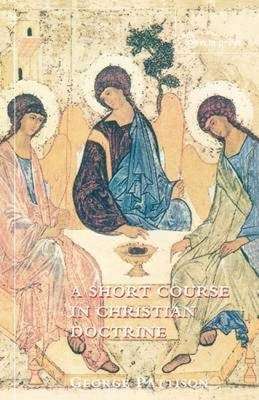 Short Course in Christian Doctrine - Professor George Pattison
