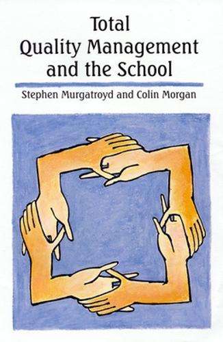 Total Quality Management and the Schoolaa - Stephen Murgatroyd