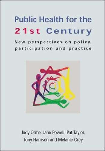 Public Health for the 21st Century - Judy Orme