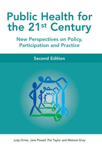 Public Health For The 21st Century - Judy Orme