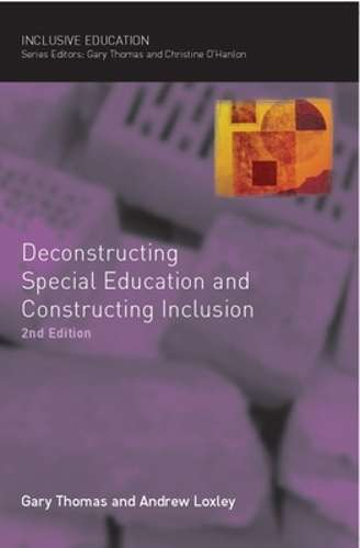 Deconstructing Special Education and Constructing Inclusion - Gary Thomas