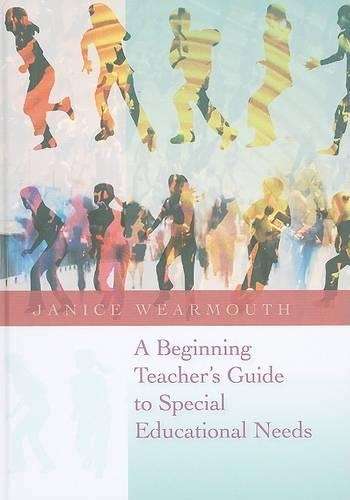 A Beginning Teacher's Guide to Special Educational Needs - Janice Wearmouth