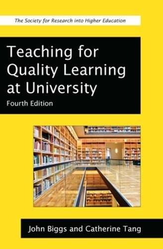 Teaching for Quality Learning at University - John B. Biggs