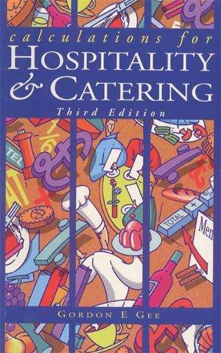 Calculations for Hospitality and Catering - Gordon E. Gee