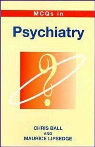 Multiple Choice Questions in Psychiatry - Chris Ball