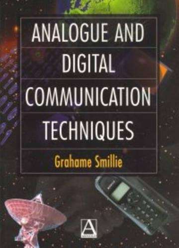 Analogue and Digital Communication Techniques - Grahame Smillie