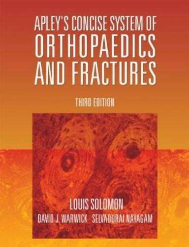 Apley's Concise System of Orthopaedics and Fractures Third Edition - Louis Solomon