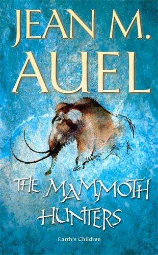 The Mammoth Hunters - Jean M. Auel