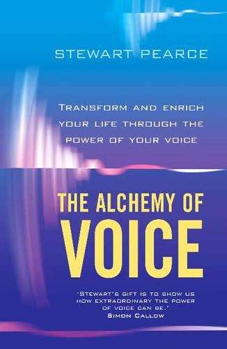 The Alchemy Of Voice - Stewart Pearce