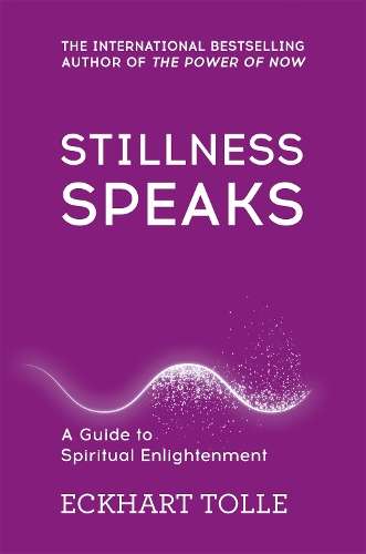 Stillness Speaks - Eckhart Tolle