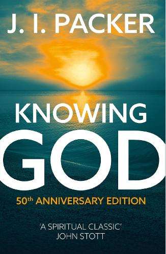 Knowing God - J. I. Packer