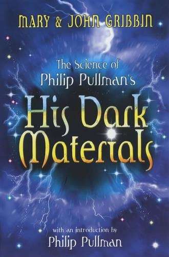 \Science of Philip Pullman's \"\"His Dark Materials\"\" - N"
