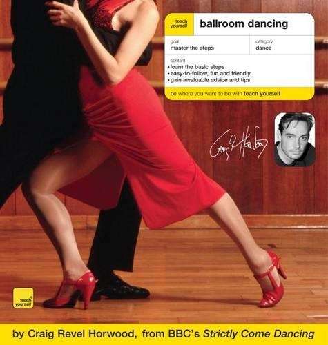 Teach Yourself Ballroom Dancing - Craig Revel Horwood