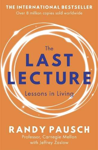 The Last Lecture - Randy Pausch