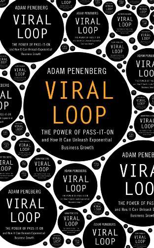 Viral Loop - Adam Penenberg