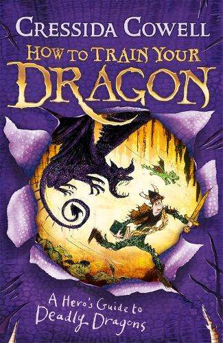 How to Train Your Dragon: A Hero's Guide to Deadly Dragons - Cressida Cowell
