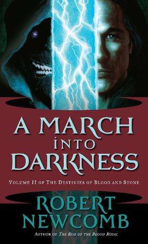 A March Into Darkness A - Robert Newcomb