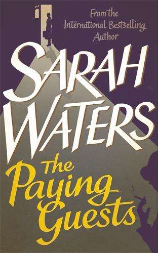 The Paying Guests - Sarah Waters