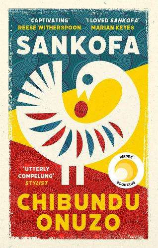 Sankofa: A BBC Between the Covers Book Club Pick and Reese Witherspo - Chibundu Onuzo