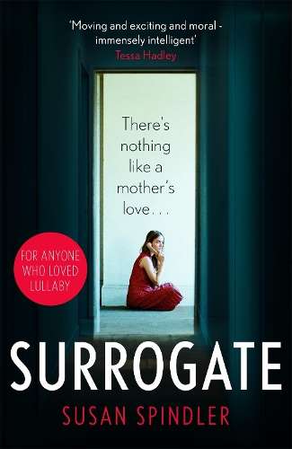 Surrogate: 'An absolute belter of a page-turner' HEAT - Susan Spindler