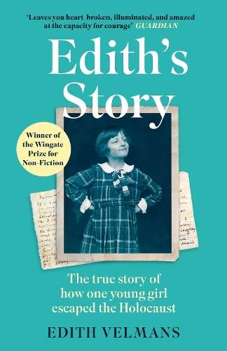 Edith's Story: The true story of how one young girl escaped the Holo - Edith Velmans