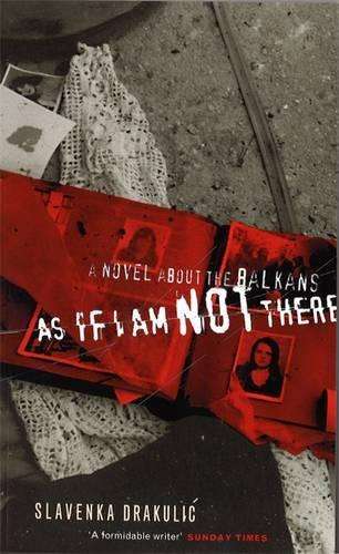 As If I Am Not There - Slavenka Drakulic