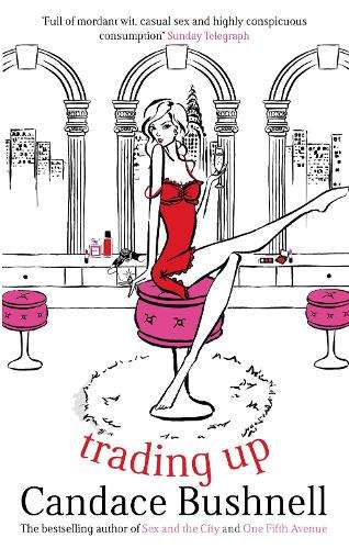 Trading Up - Candace Bushnell