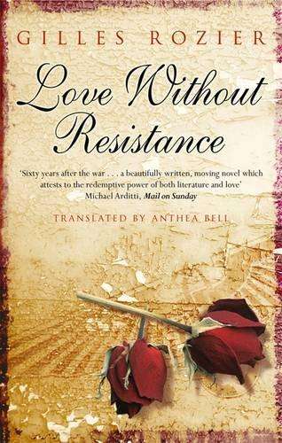 Love Without Resistance - Gilles Rozier